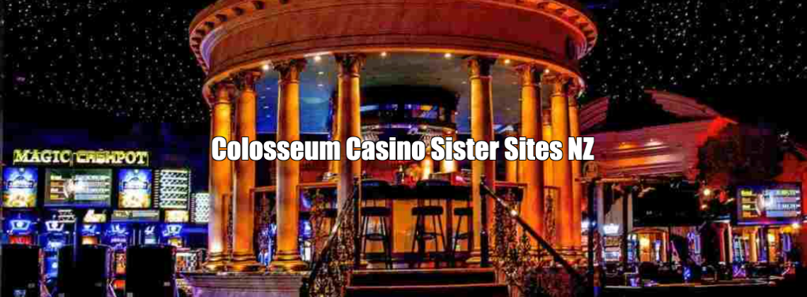 Colosseum Casino Sister Sites NZ
