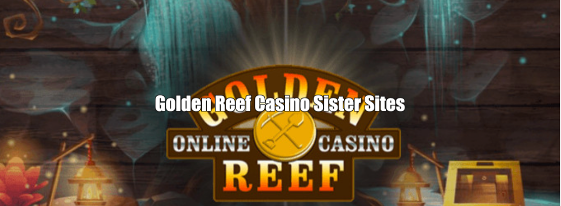 Golden Reef Casino Sister Sites NZ
