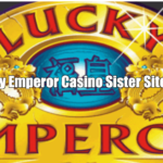 Lucky Emperor Casino Sister Sites NZ
