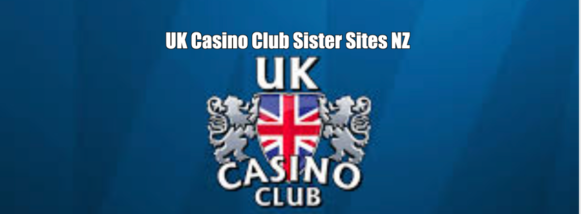 UK Casino Club Sister Sites NZ