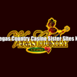 Vegas Country Casino Sister Sites